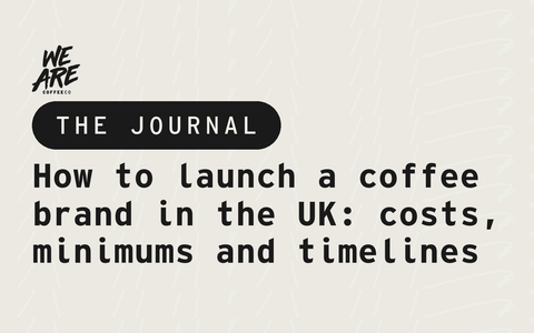 How to launch a coffee brand in the UK: costs, minimums and timelines
