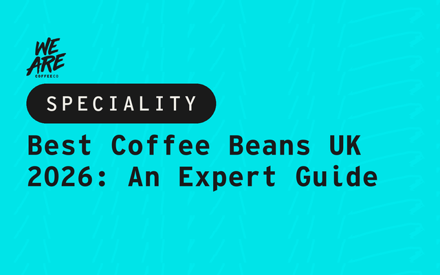 Best Coffee Beans UK 2026: An Expert Guide
