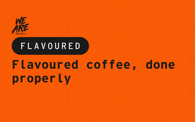 Flavoured coffee, done properly