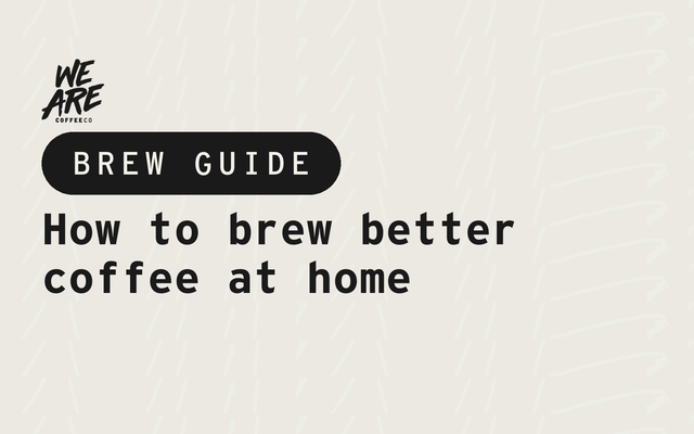 How to brew better coffee at home