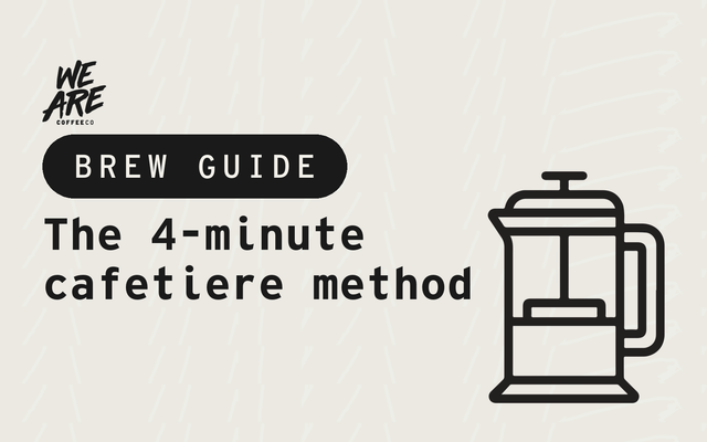 The 4-minute cafetiere method