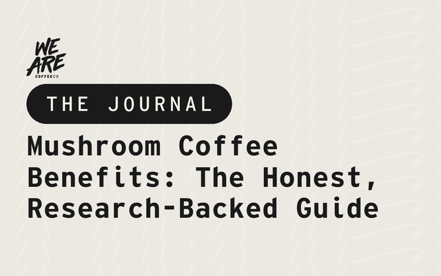 Mushroom Coffee Benefits: The Honest, Research-Backed Guide